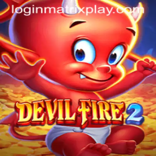 DevilFire2: The Ultimate Gaming Experience with MatrixPlay