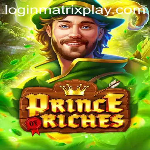 Exploring the Fascinating World of PrinceOfRiches: A MatrixPlay Adventure