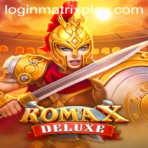 Discover the Thrills of RomaXDeluxe: A Journey Through Matrixplay