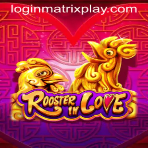 RoosterInLove: A Captivating Journey Into MatrixPlay