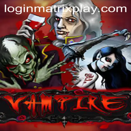 Exploring the Mysterious World of Vampire: A New Spin on Matrixplay